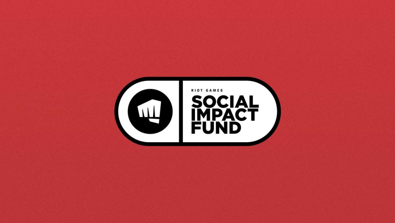 Riot Games Social Impact Fund
